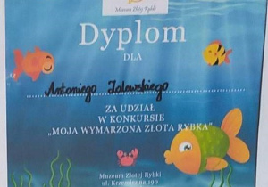 dyplom za udział w konkursie plastycznym "Moja wymarzona Złota Rybka" dla Antoniego Zalewskiego