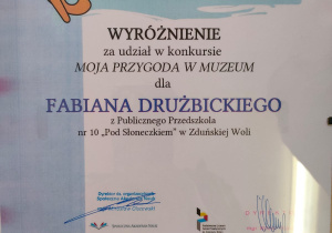 dyplom za udział w konkursie "Moja Przygoda w Muzeum" dla Fabiana Drużbickiego