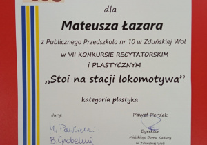 dyplom - wyróżnienie dla Mateusza Łazara z Publicznego Przedszkola Nr 10 w Zduńskiej Woli w VII Konkursie Recytatorskim i Plastycznym "Stoi na stacji lokomotywa" w kategorii plastyka